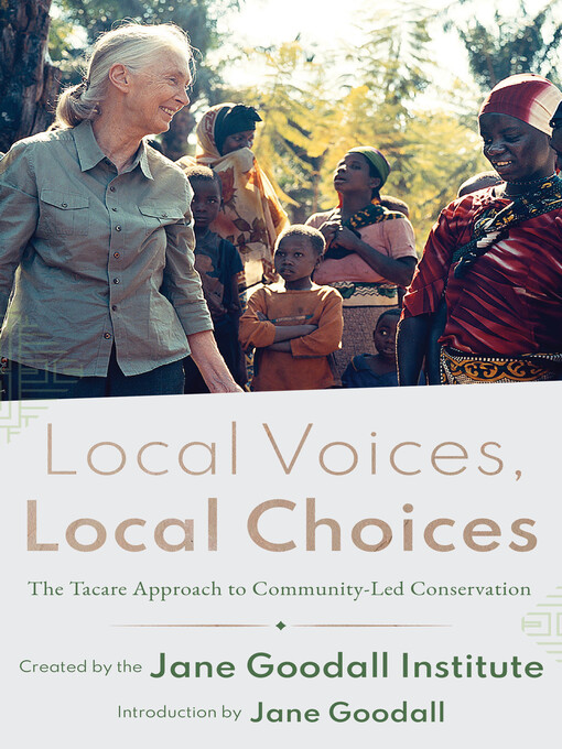 Title details for Local Voices, Local Choices by Jane Goodall Institute - Available